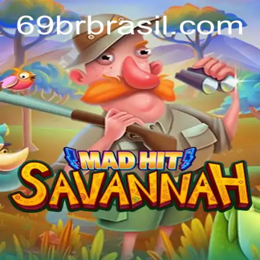 Explorando o Mundo de MadHitSavannah: A Nova Sensação do Jogo 69BR